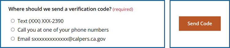 Screenshot of the myCalPERS Choose a Verification Method page. Users are asked how they’d like to verify themselves. They’re presented with choices for receiving a verification code: by text message, phone call, or email. Then, select Send Code.